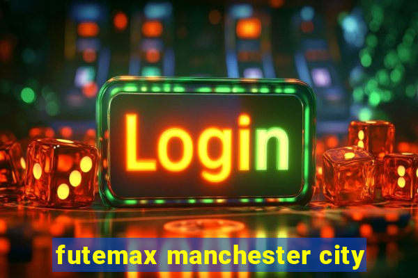 futemax manchester city